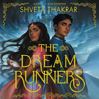The Dream Runners - Shveta Thakrar