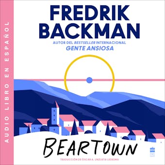 Beartown \ (Spanish edition) - Fredrik Backman