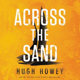 Across the Sand - Hugh Howey