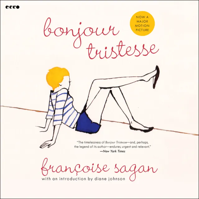 Bonjour Tristesse : A Novel