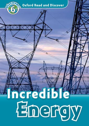 Incredible Energy - Richard Spilsbury, Louise Spilsbury