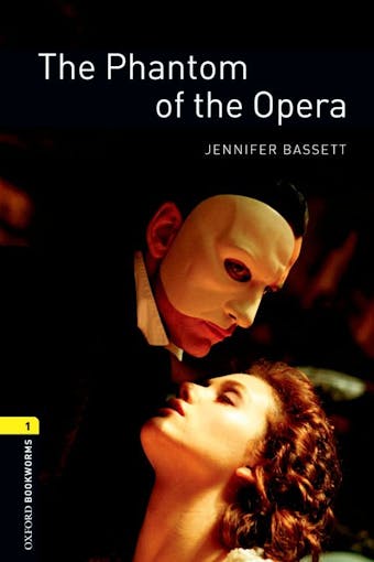 The Phantom of the Opera - Gaston Leroux, Jennifer Bassett