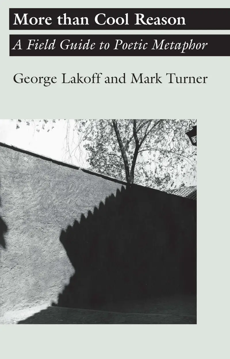More than Cool Reason : A Field Guide to Poetic MetaphorGeorge Lakoff, Marl Turner