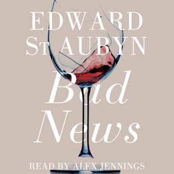 Bad News - Edward St Aubyn