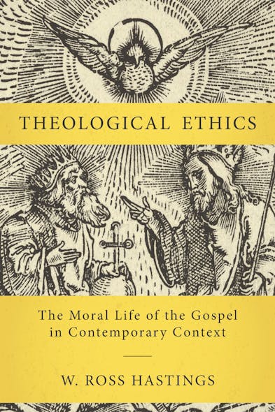 Theological Ethics : The Moral Life Of The Gospel In Contemporary Context