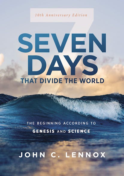 Seven Days That Divide The World, 10Th Anniversary Edition : The Beginning According To Genesis And Science