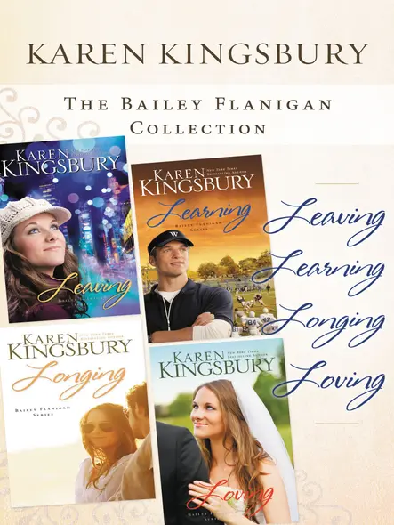 The Bailey Flanigan Collection : Leaving, Learning, Longing, Loving