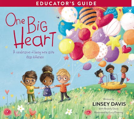 One Big Heart Educator's Guide : A Celebration Of Being More Alike Than Different