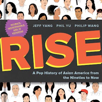 Rise: A Pop History of Asian America from the Nineties to Now - undefined