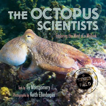 The Octopus Scientists - Sy Montgomery