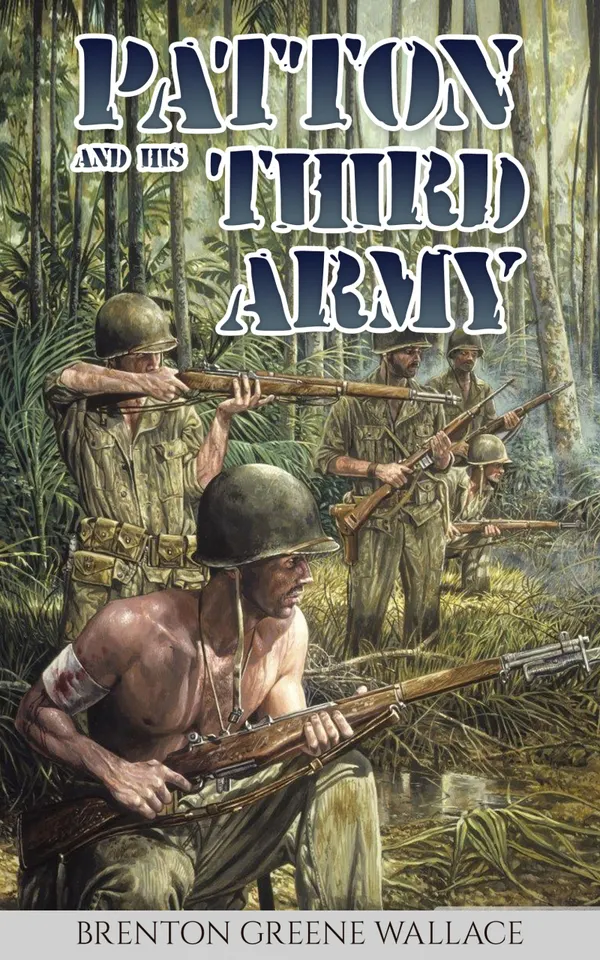 Patton and His Third Army
