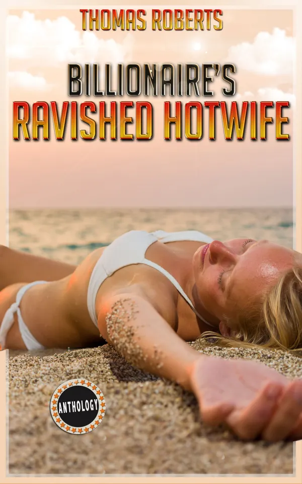 Billionaire's Ravished Hotwife