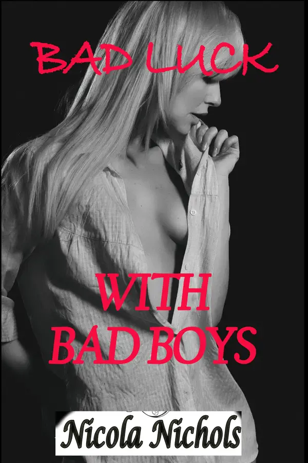 Bad Luck With Bad Boys
