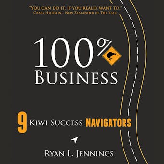100% Kiwi Business: 9 Kiwi Success Navigators - undefined