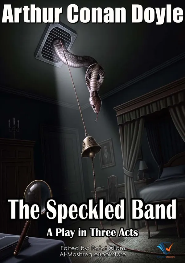 The Speckled Band : A Play in Three Acts