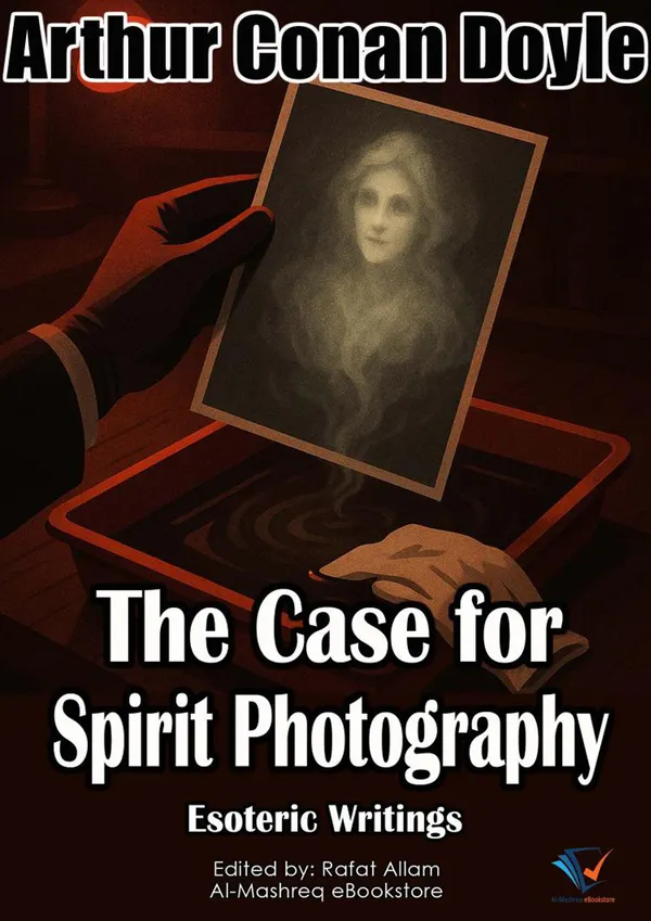 The Case for Spirit Photography : Esoteric Writings