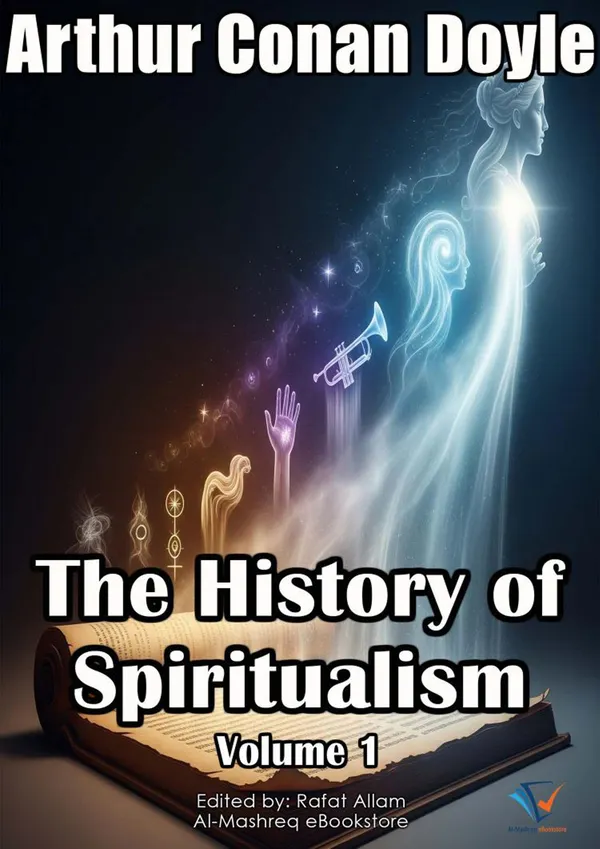 The History of Spiritualism, Volume 1 : Volume 1