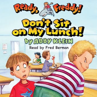 Ready, Freddy: Don't Sit on My Lunch - undefined