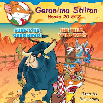 Geronimo Stilton: Books 20 & 21: #20 Surf's Up, Geronimo!; #21 The Wild, Wild West - undefined