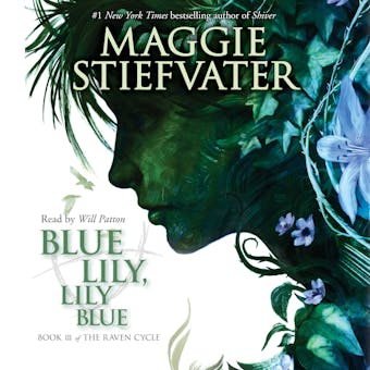 Blue Lily, Lily Blue (The Raven Cycle, Book 3) - Maggie Stiefvater