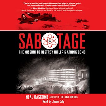 Sabotage: The Mission to Destroy Hitler's Atomic Bomb - undefined