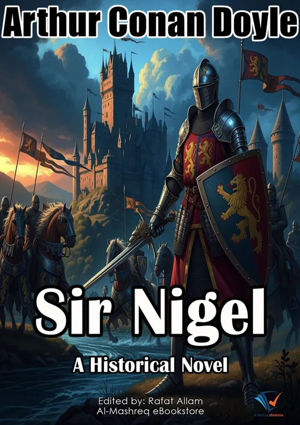 Sir Nigel : A Historical Novel