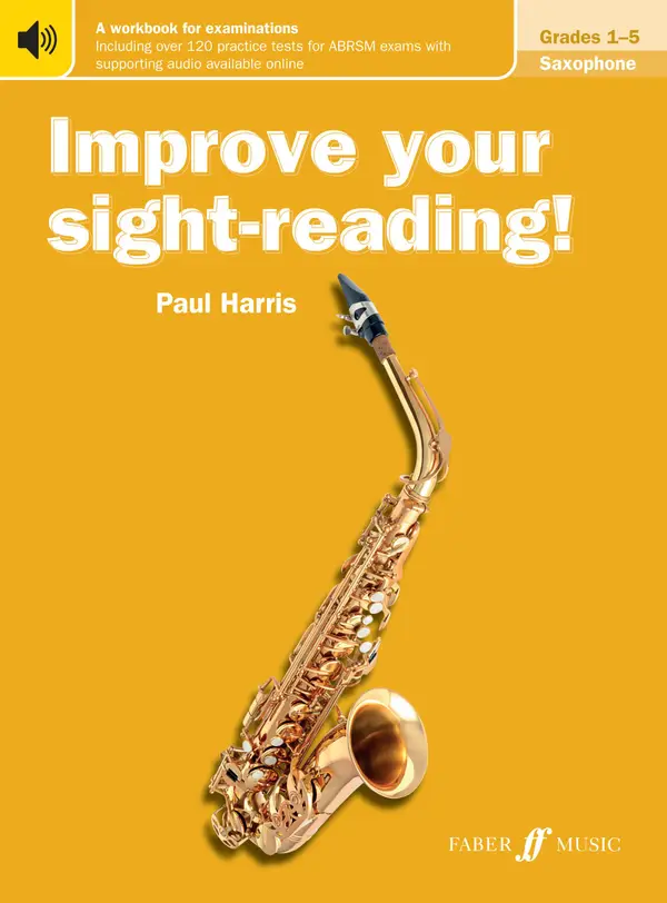 Improve your sight-reading! Saxophone Grades 1-5