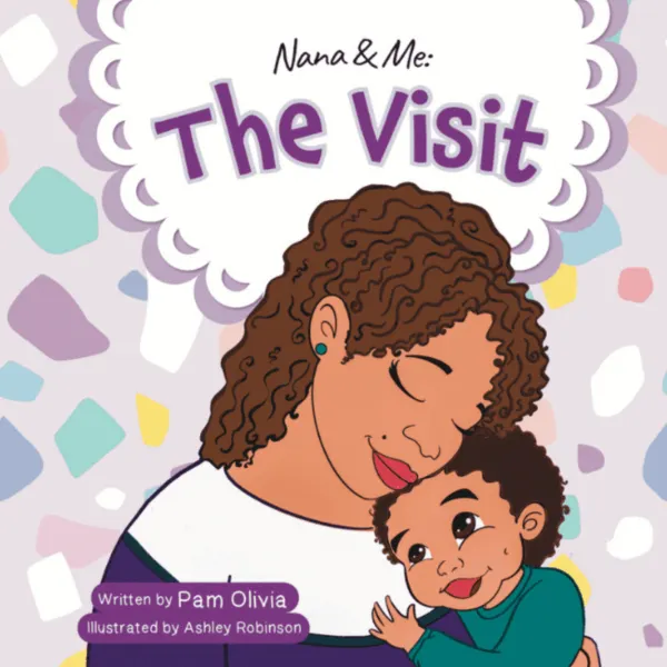 Nana and Me:  The Visit : DT's Children's Book, Voice Over & Lullaby :A tool for creating magical moments