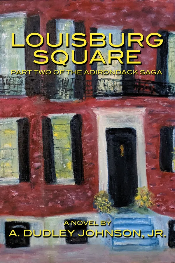 Louisburg Square : Part Two of the Adirondack Saga