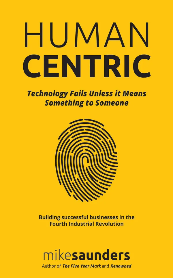 HumanCentric : Technology Fails Unless it Means Something to Someone