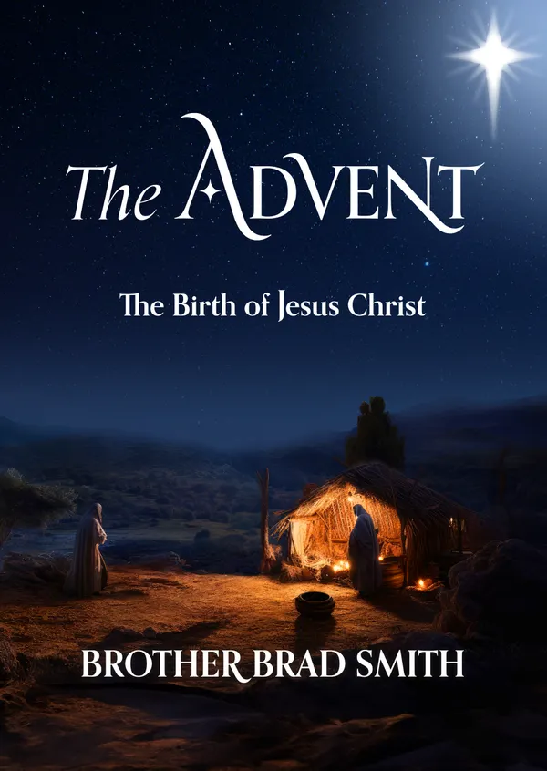 The Advent : The Birth of Jesus Christ