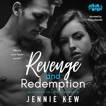Revenge and Redemption: An Enemies to Lovers Romance - undefined
