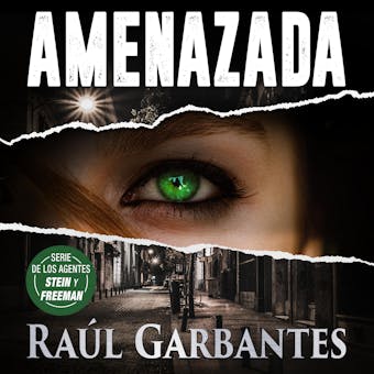 Amenazada: Un thriller de misterio y asesinos en serie - Raúl Garbantes