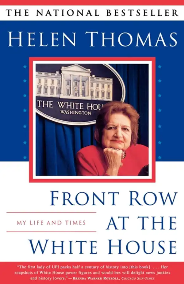 Front Row At The White House : My Life and Times