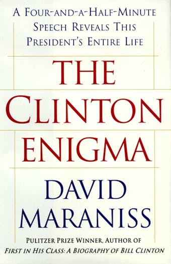 The Clinton Enigma: A Four and a Half Minute Speech Reveals This President's Entire Life - undefined