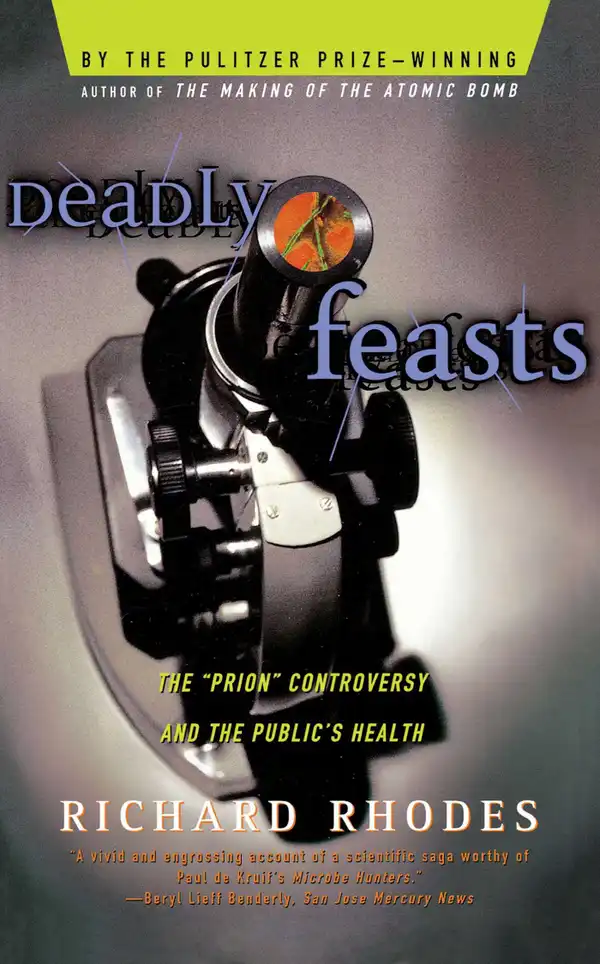 Deadly Feasts : Tracking The Secrets Of A Terrifying New Plague