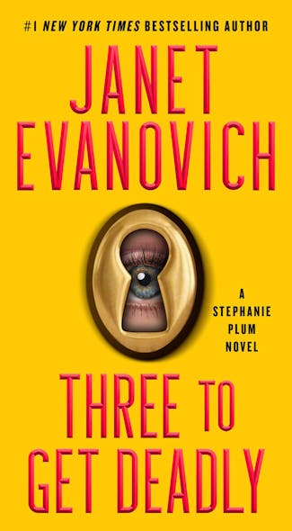 Three To Get Deadly : A Stephanie Plum Novel
