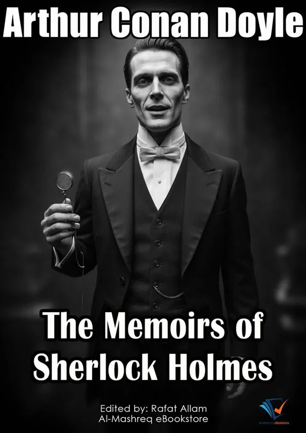 The Memoirs of Sherlock Holmes : Sherlock Holmes Collections