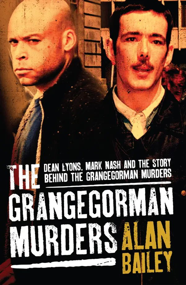 The Grangegorman Murders : Dean Lyons, Mark Nash and the Story behind the Grangegorman Murders