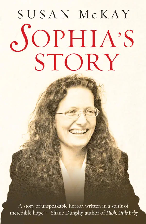 Sophia's Story : A story of the unspeakable horror of child abuse