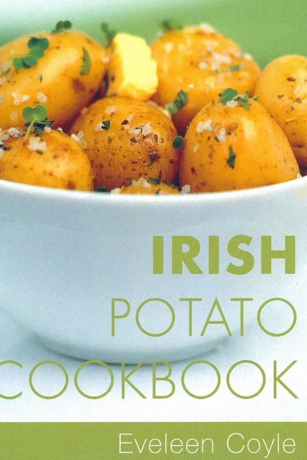 Irish Potato Cookbook : Traditional Irish Recipes