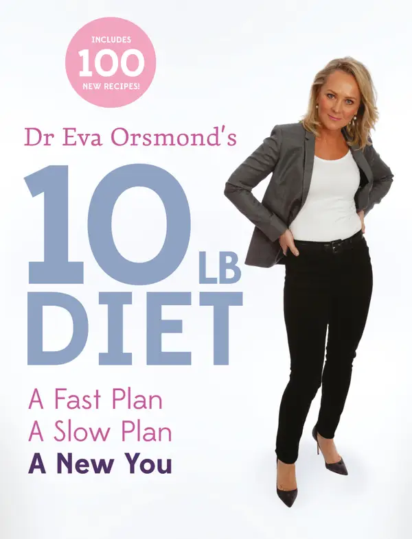 Dr Eva Orsmond's 10lb Diet : A Fast Plan, A Slow Plan, A New You