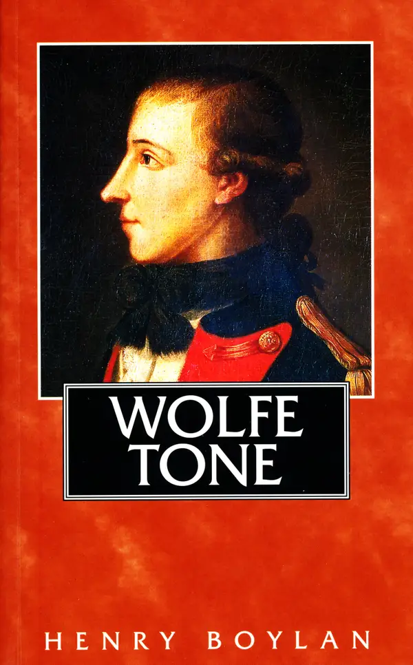 Theobald Wolfe Tone (1763–98), A Life : The Definitive Short Biography of the Founding Father of Irish Republicanism