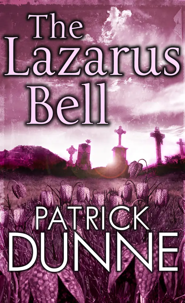 The Lazarus Bell – Illaun Bowe Crime Thriller #2 : An Irish Murder Mystery