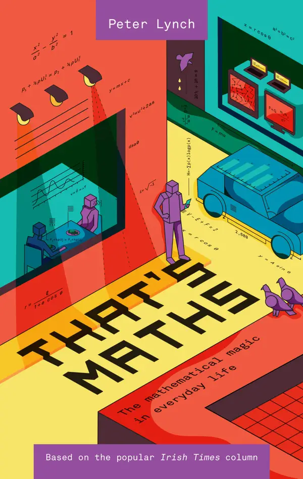 That's Maths : The Mathematical Magic in Everyday Life