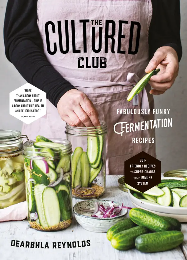 The Cultured Club : Fabulous Funky Fermentation Recipes