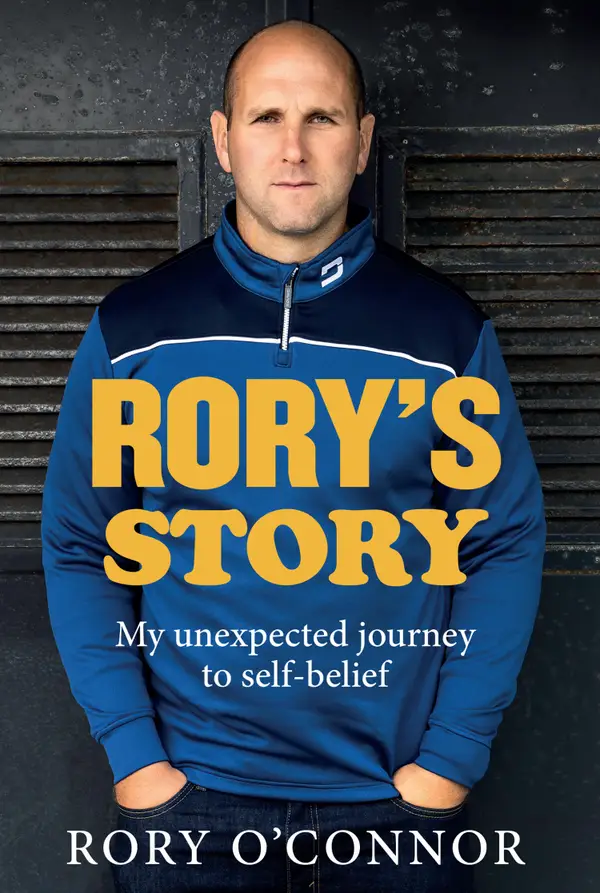 Rory's Story : My Unexpected Journey to Self-Belief