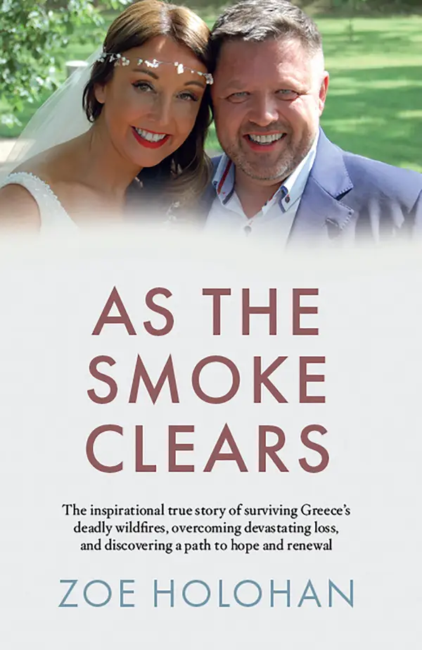 As the Smoke Clears : The inspirational true story of surviving Greece's deadly wildfires, overcoming devastating loss, and discovering a path to renewal