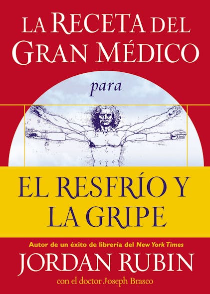 La Receta Del Gran Médico Para El Resfrío Y La Gripe