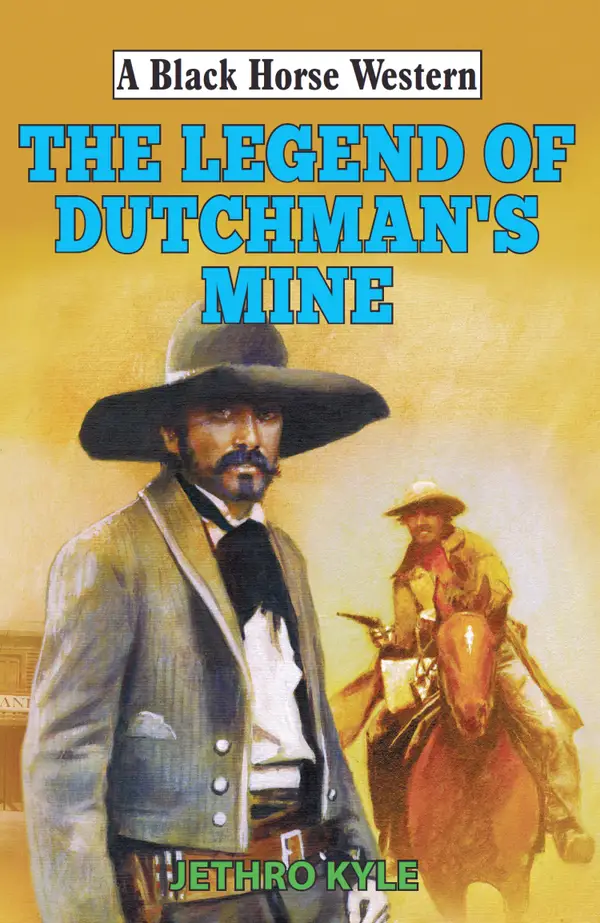 Legend of Dutchman's Mine